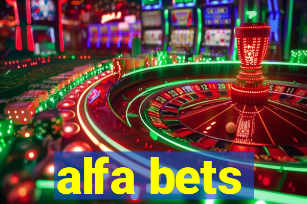 alfa bets